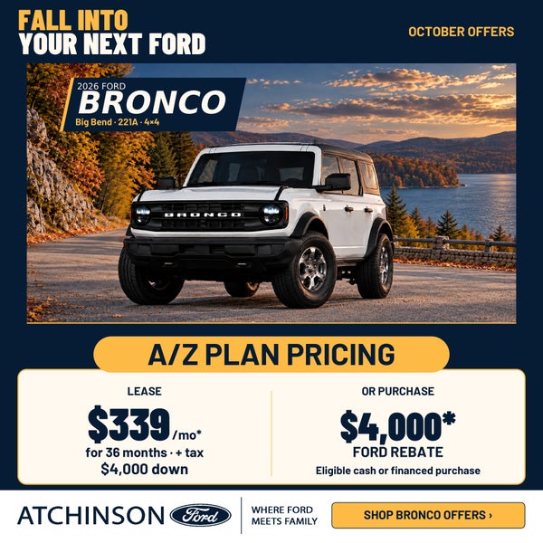 2026 Ford Bronco Big Bend · 221A · 4×4 — A/Z Plan October offer: lease $339/month for 36 months with $4,000 down, or $4,000 Ford rebate on a cash or financed purchase. Ends 11/2/2026.